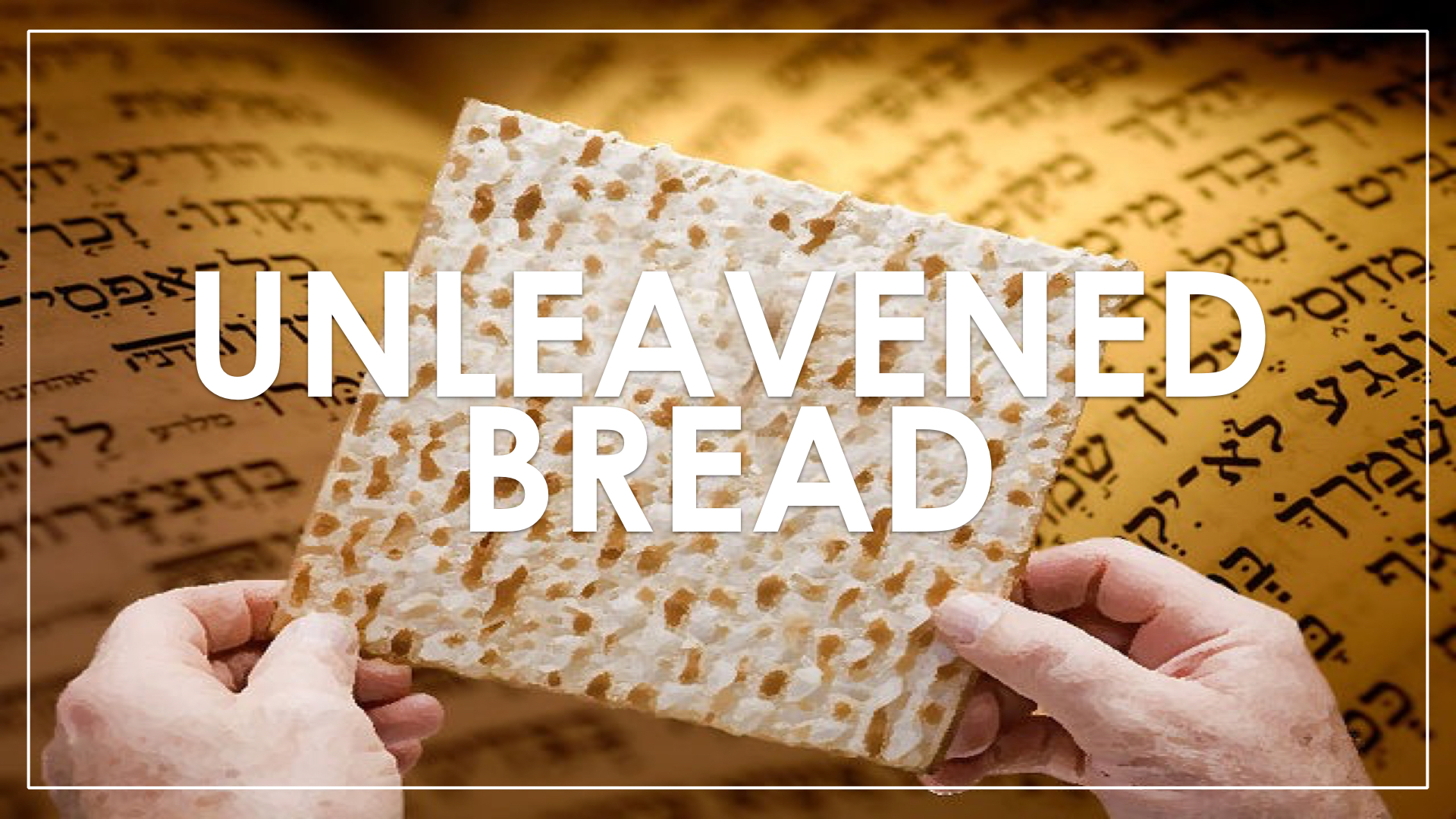 Feast of Unleavened Bread Archives Beth Ohr Messianic